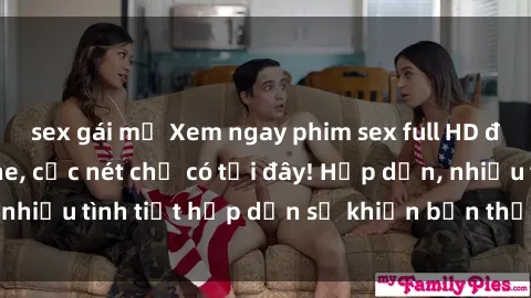 sex gái mỹ Xem ngay phim sex full HD đỉnh cao, không che, cực nét chỉ có tại đây! Hấp dẫn, nhiều tình tiết hấp dẫn sẽ khiến bạn thỏa mãn đắm say.