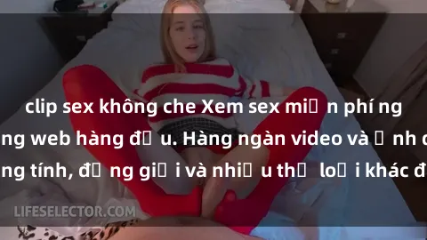 clip sex không che Xem sex miễn phí ngay tại địa chỉ trang web hàng đầu. Hàng ngàn video và ảnh đồng tính, đồng giới và nhiều thể loại khác đang chờ bạn khám phá.