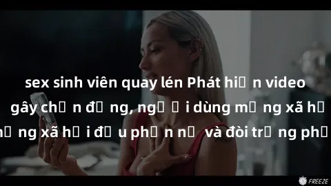 sex sinh viên quay lén Phát hiện video lén lút sex nhà nghỉ gây chấn động, người dùng mạng xã hội đều phẫn nộ và đòi trừng phạt thật nặng.