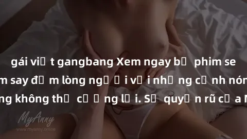gái việt gangbang Xem ngay bộ phim sex milf hot nhất, làm say đắm lòng người với những cảnh nóng bỏng không thể cưỡng lại. Sự quyến rũ của MILF sẽ khiến bạn mãnh liệt!