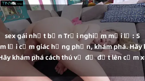 sex gái nhật bản Trải nghiệm mới lạ: Sex trong xe hơi đem lại cảm giác hưng phấn, khám phá. Hãy khám phá cách thú vị để đốt lên cảm xúc trong cuộc tình!