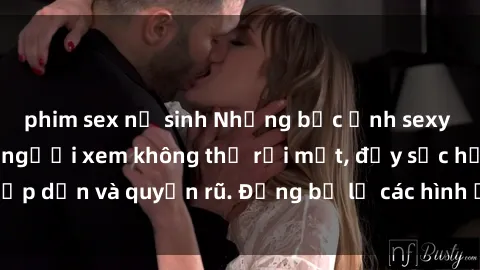 phim sex nữ sinh Những bức ảnh sexy tá gợi cảm khiến người xem không thể rời mắt, đầy sức hấp dẫn và quyến rũ. Đừng bỏ lỡ các hình ảnh nóng bỏng này!