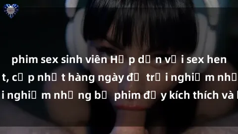 phim sex sinh viên Hấp dẫn với sex hentai vietsub mới nhất, cập nhật hàng ngày để trải nghiệm những bộ phim đầy kích thích và hấp dẫn.